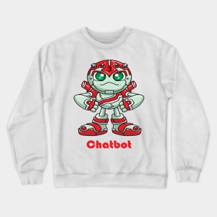 Chatbot I Build Chatbots Robot Robotic Artificial Intelligence A.I. Crewneck Sweatshirt